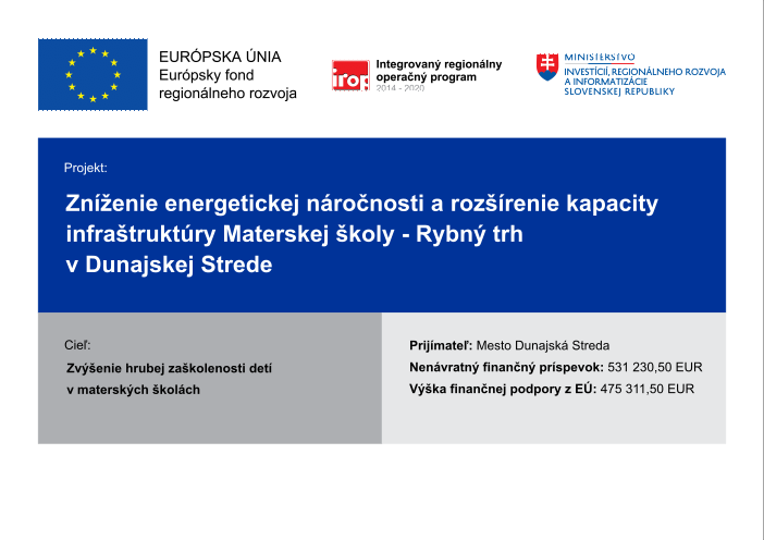Zníženie energetickej náročnosti a rozšírenie kapacity infraštruktúry MŠ - Rybný trh Komenského v Dunajskej Strede