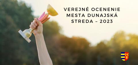 VÝZVA - Verejné ocenenie mesta Dunajská Streda – 2023